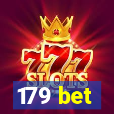 179 bet